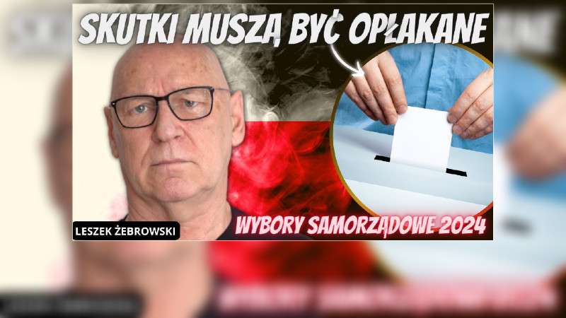 Wybory Samorz Dowe Skutki Musz By Op Akane Leszek Ebrowski