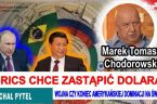 To nie jest pojedynek BRICS contra Zachód. Dlatego, że już my wiemy, że np. w obrębie tego Zachodu jest taka struktura jak to, co jest zarządzane przez Unię Europejską i […]