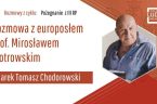 Kiedy Unia Europejska w końcu upadnie? Z jakiego powodu twór tak beznadziejny i aż tak fatalnie zarządzany ciągle jeszcze funkcjonuje? – z tego typu pytaniami zmierzył się prof. Mirosław Piotrowski. […]