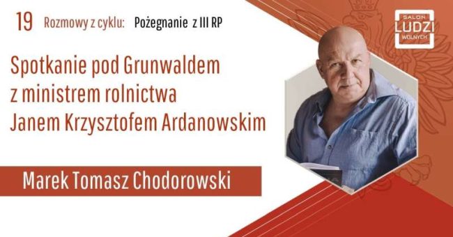 Czy jest jakiś sposób na uratowanie polskiego rolnictwa? To główny temat rozmowy Marka Tomasza Chodorowskiego, autora książki “Bestia, cywilizacja nad przepaścią” z ministrem Ardanowskim. Odpowiedź jest niejednoznaczna, obejmująca wiele obszarów […]