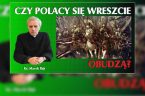 Jesteśmy już od dawna państwem bez niepodległości. Ale naród sobie nie zdaje z tego sprawy dlatego, że pozwalają narodowi na pewne namiastki państwowości, aby się naród cieszył, wziął w tym […]