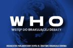 3 grudnia o godz. 9:00 rozpocznie się konferencja pt. „WHO – wstęp do brakującej debaty”. Odbędzie się ona w Sali Kolumnowej Sejmu. Jej organizatorem jest przewodniczący Parlamentarnego Zespołu ds. Światowej […]