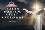 «Abyśmy byli mądrym narodem, bo tylko taki zasługuje na to, żeby go nazwać królewskim. I tylko taki może wtedy otworzyć usta, i ciała, i ducha, i wypowiedzieć: „Chryste, Najwyższy Królu […]