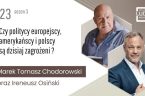 Czy politycy – amerykańscy, europejscy i polscy – są dzisiaj zagrożeni? Po pierwsze mogą znikać. Wersja dla osób o nieco betonowym podejściu – mogą znikać w zalutowanych, nigdy nie otwieranych […]