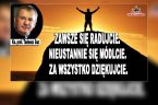 Jeżeli mamy nawet takie sytuacje, że nawet najbliżsi dążą do wykasowania naszej bytowości, to jest tylko i wyłącznie dowód na to, jaką gigantyczną władzę oddziaływania na ludzkość, na kosmos maja […]
