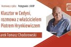 Opowieść o historii klasztoru od XIII do XVI wieku, który przechodził z rąk do rąk. Obecny właściciel klasztoru Piotr Hrynkiewicz opowiedział także o swoich losach opozycjonisty w NZS i Solidarności, […]