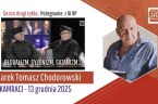 Kolejna rozmowa z Kamratami, z Wojciechem Olszańskim i Marcinem Osadowskim, dostarczy nam kolejnych smaczków i atrakcji. Będzie o promowaniu w Europie Zachodniej, w tym w III RP, dewiacji, o promowaniu [&hellip;]