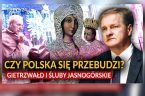 Prof. Grzegorz Kucharczyk mówi o tym, co łączy orędzie Matki Bożej z Gietrzwałdu z Jasnogórskimi Ślubami Narodu Polskiego. Wypowiedź pochodzi z wywiadu, jaki profesor Kucharczyk udzielił nam do filmu “Gietrzwałd. [&hellip;]