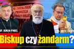 A tutaj biskupi niestety w Polsce takie książęta takie. Oni sobie tak gdzieś wzięli jakieś wzorce niewłaściwe. Nie są książętami. Tak. Nie widać, że to panowie od panów, ale jak [&hellip;]