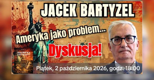 W piątek, 2 października 2026 roku gościliśmy w naszej księgarni profesora Jacka Bartyzela ze swoją najnowszą książką „Ameryka jako problem. Demoliberalne imperium w perspektywie tradycji europejskiej”. W II części wieczoru [&hellip;]